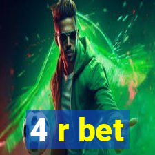 4 r bet