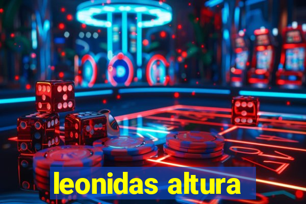 leonidas altura