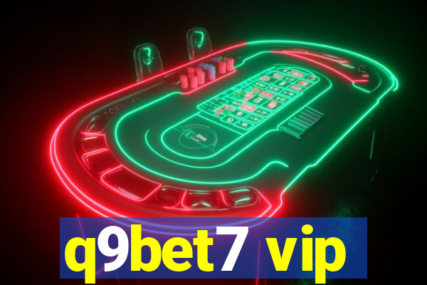 q9bet7 vip