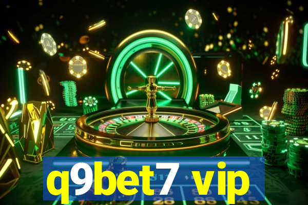 q9bet7 vip