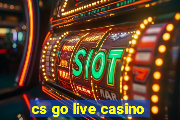 cs go live casino