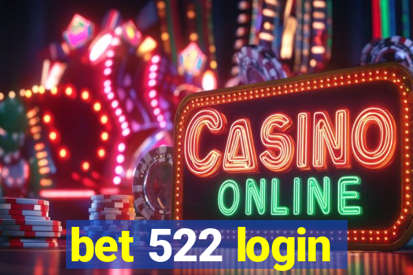 bet 522 login