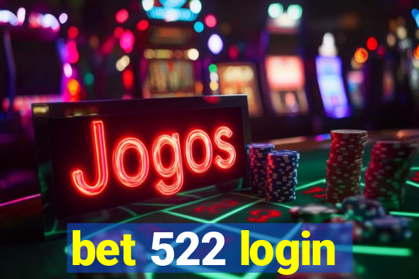 bet 522 login