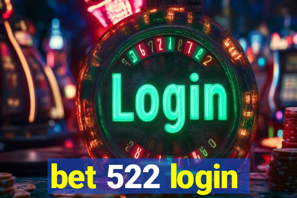 bet 522 login