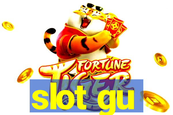 slot gu