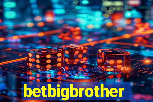 betbigbrother