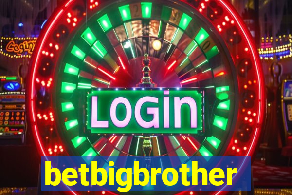 betbigbrother