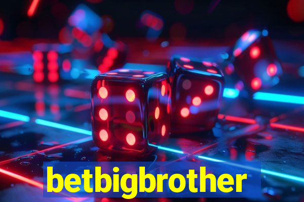 betbigbrother