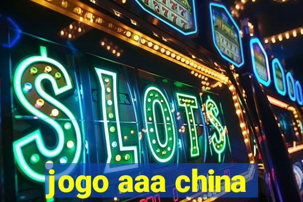 jogo aaa china