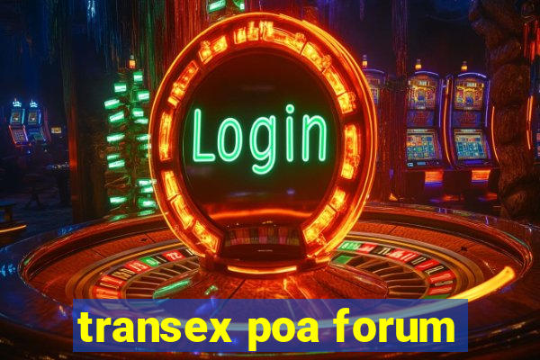 transex poa forum