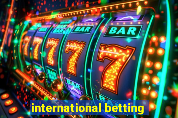 international betting