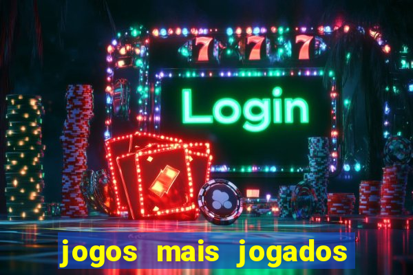 jogos mais jogados no celular