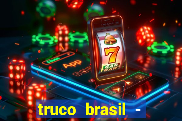 truco brasil - truco online