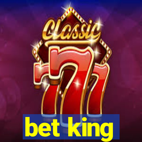 bet king