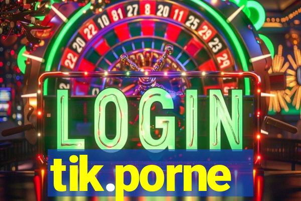 tik.porne