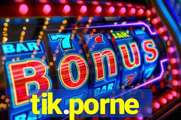 tik.porne