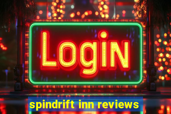 spindrift inn reviews