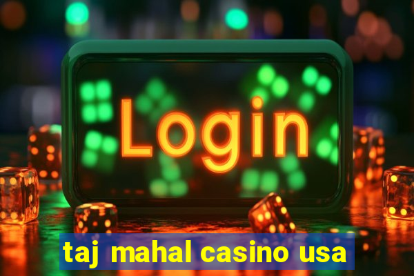 taj mahal casino usa