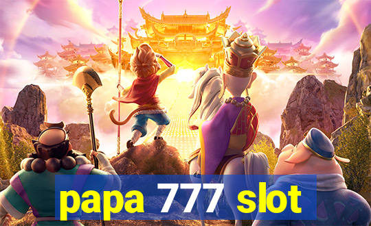 papa 777 slot