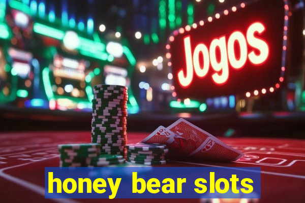 honey bear slots