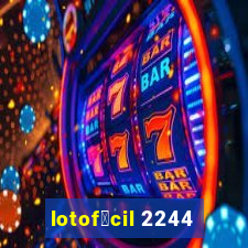 lotof谩cil 2244