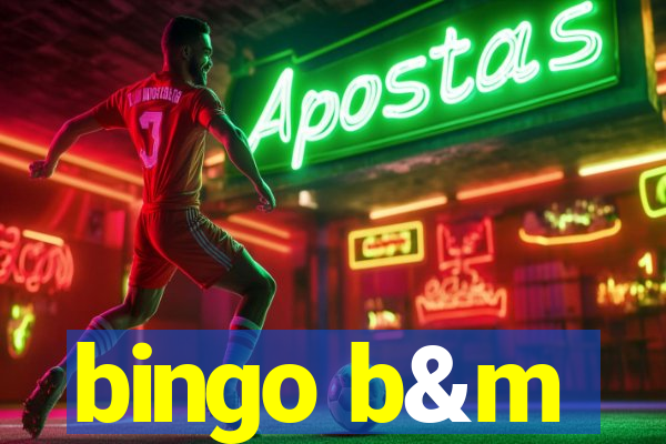 bingo b&m