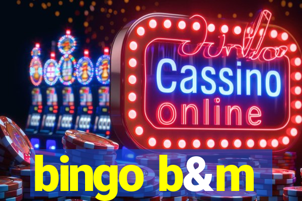 bingo b&m