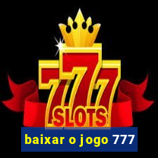 baixar o jogo 777