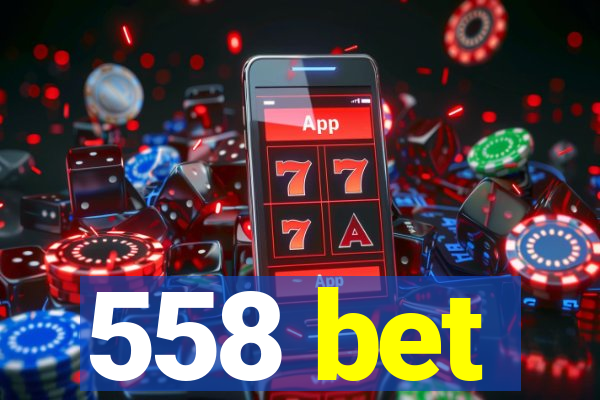 558 bet