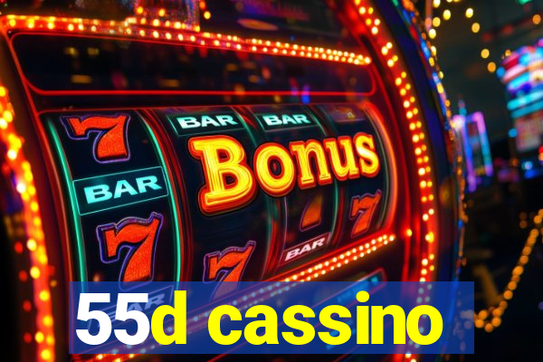 55d cassino