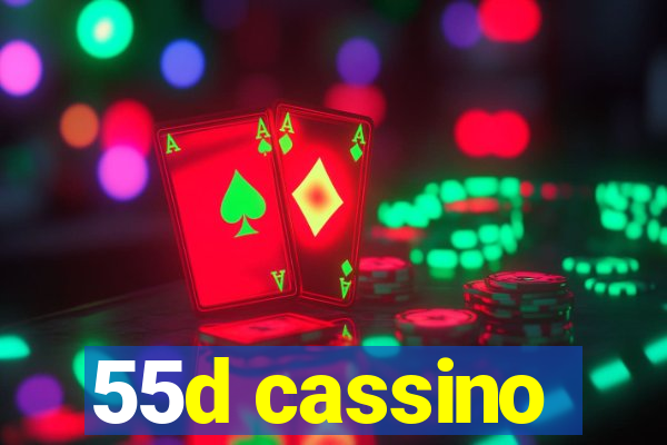 55d cassino