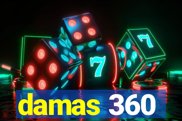 damas 360