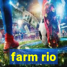 farm rio