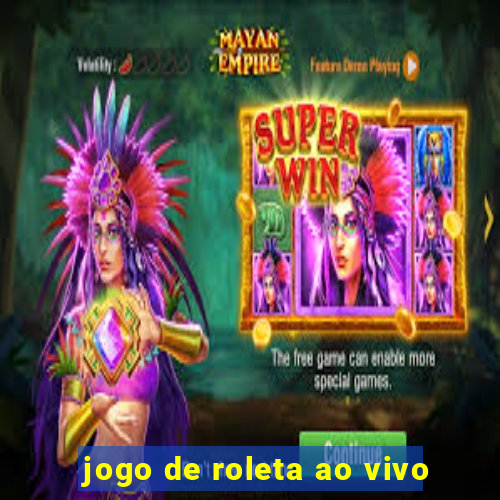 jogo de roleta ao vivo