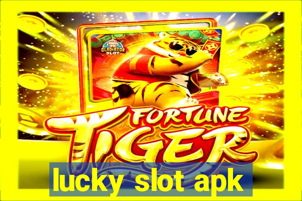 lucky slot apk