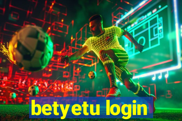 betyetu login