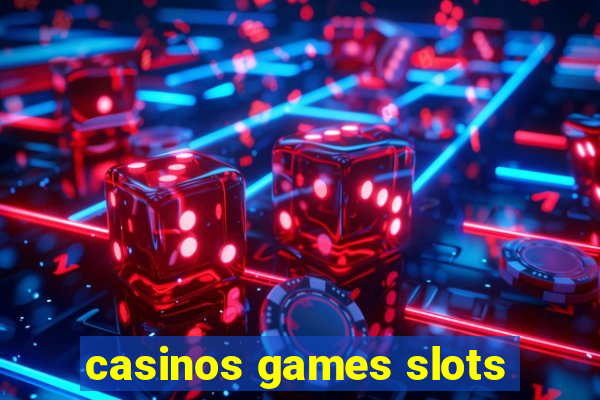 casinos games slots