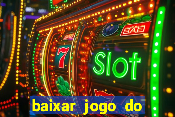 baixar jogo do tigrinho demo