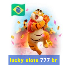 lucky slots 777 br