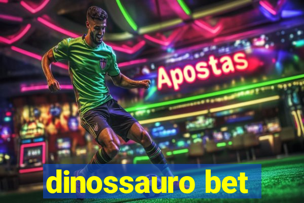 dinossauro bet