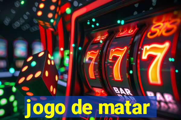 jogo de matar