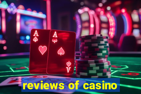 reviews of casino