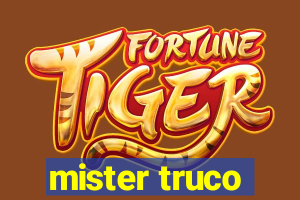 mister truco