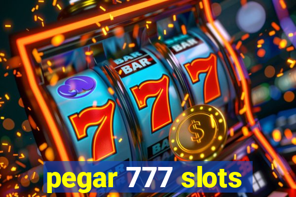 pegar 777 slots