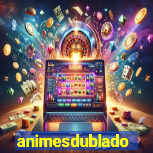 animesdublado