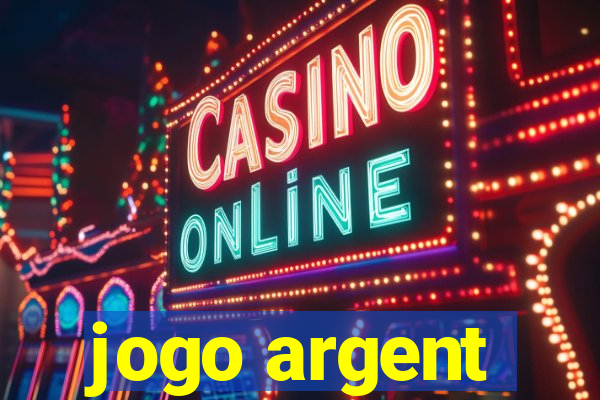 jogo argent