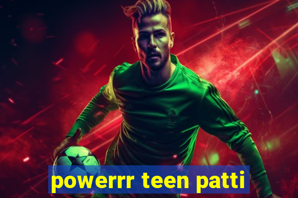 powerrr teen patti