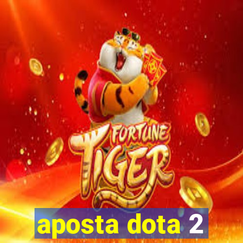 aposta dota 2