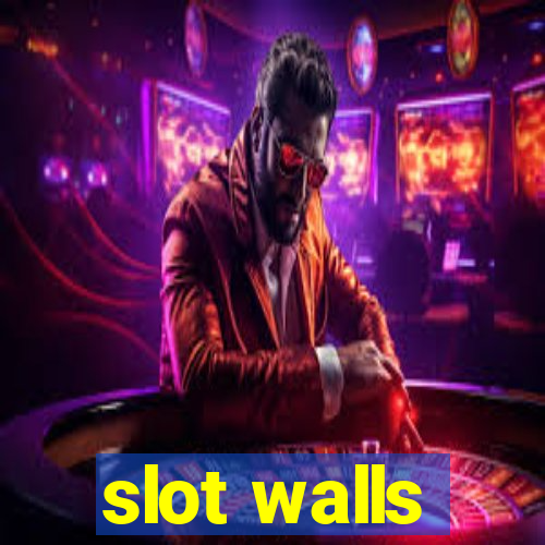 slot walls