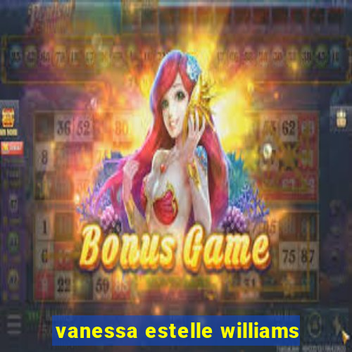 vanessa estelle williams